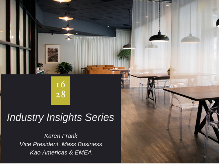 1628 Industry Insights Series - Karen Frank, Kao Americas & EMEA