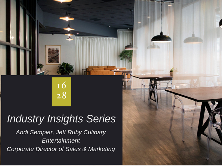 1628 Industry Insights Series - Andi Sempier, Jeff Ruby Culinary Entertainment